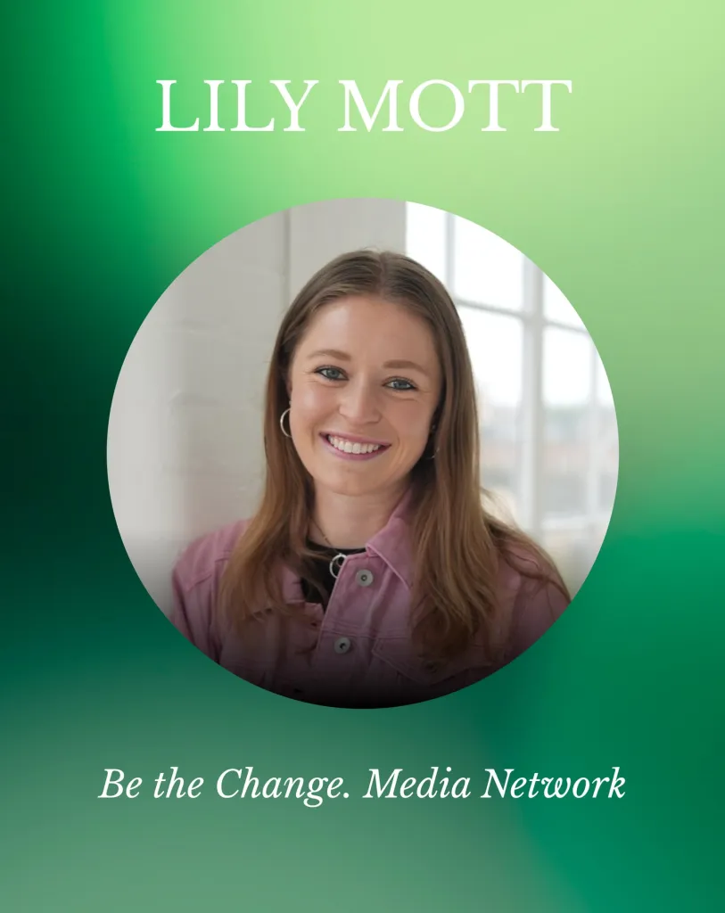 Lily Mott, founder of Be the Change Media Network, youth-led creative storytelling initiative